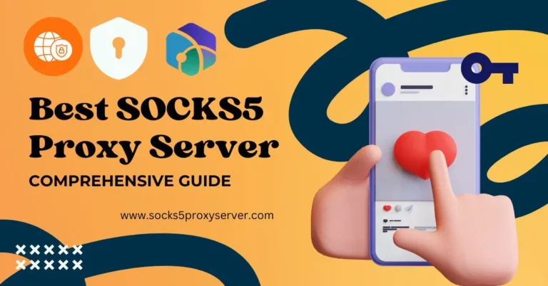 Best SOCKS5 Proxy Servers