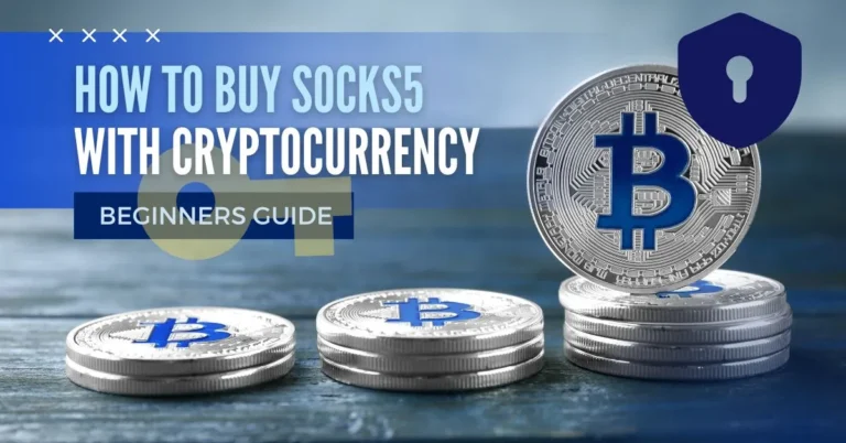 How to buy SOCKS5 Proxy with Cryptocurrency